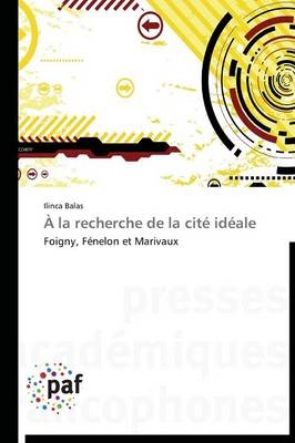 Ã la recherche de la citÃ© idÃ©ale - Ilinca Balas