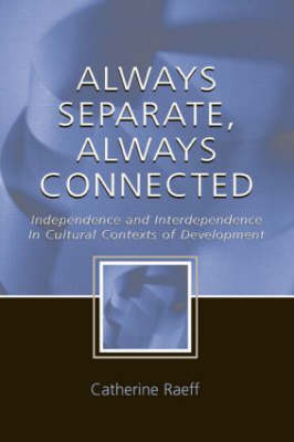 Always Separate, Always Connected -  Catherine Raeff