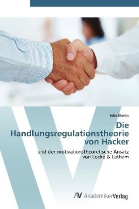 Die Handlungsregulationstheorie von Hacker - Julia Blanke