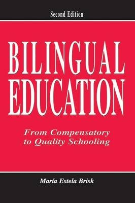 Bilingual Education -  Maria Estela Brisk