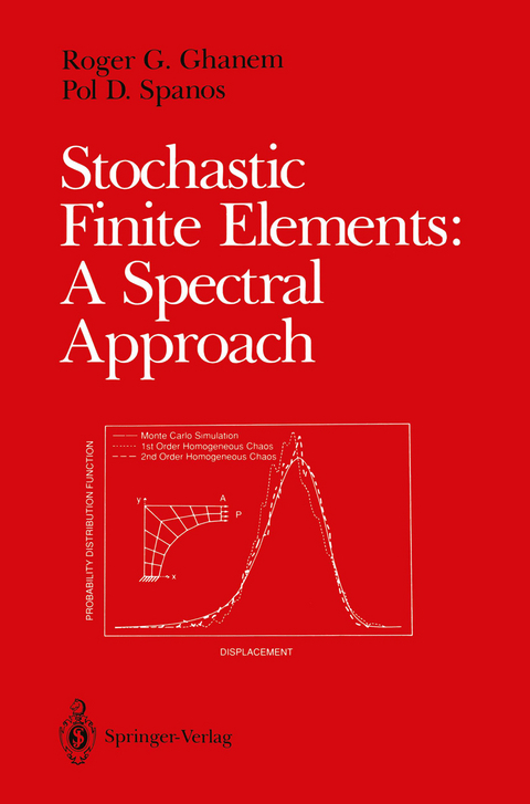 Stochastic Finite Elements: A Spectral Approach - Roger G. Ghanem, Pol D. Spanos