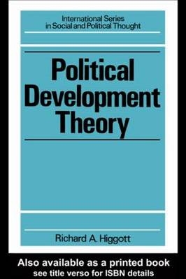 Political Development Theory -  Richard Higgott