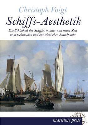 Schiffs-Aesthetik - Christoph Voigt