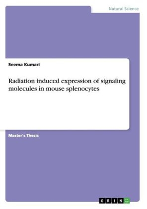 Radiation induced expression of signaling molecules in mouse splenocytes - Seema Kumari