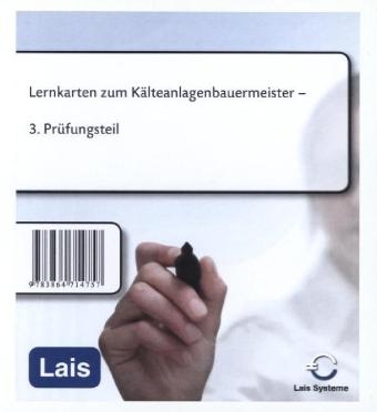 Lernkarten zum Kälteanlagenbauermeister -  Hrsg. Sarastro GmbH