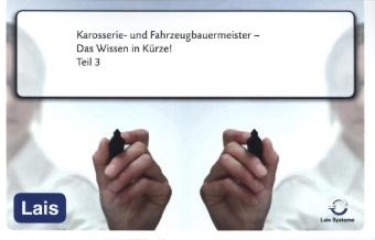 Karosserie- und Fahrzeugbauermeister - Das Wissen in Kürze -  Hrsg. Sarastro GmbH