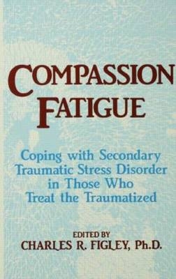 Compassion Fatigue -  Charles R. Figley
