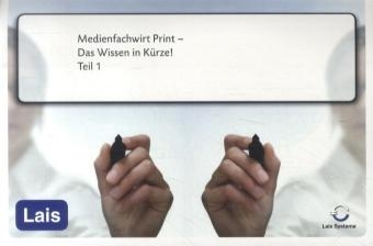 Medienfachwirt Print - Das Wissen in Kürze -  Hrsg. Sarastro GmbH