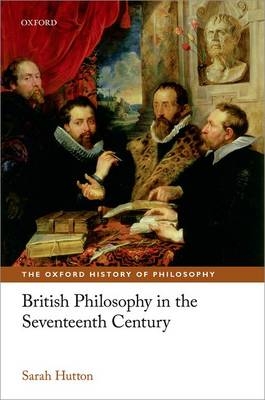 British Philosophy in the Seventeenth Century -  Sarah Hutton