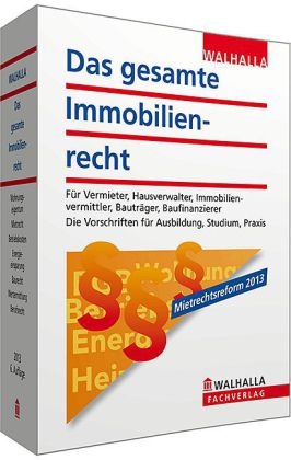 Das gesamte Immobilienrecht - Walhalla Walhalla Fachredaktion