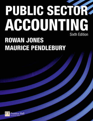 Public Sector Accounting -  Rowan Jones,  Maurice Pendlebury