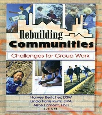 Rebuilding Communities -  Harvey Bertcher,  Linda Farris Kurtz,  Alice E Lamont