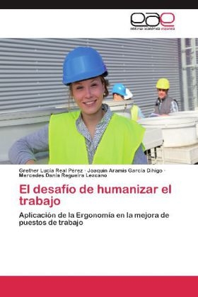 El desafÃ­o de humanizar el trabajo - Grether LucÃ­a Real PÃ©rez, JoaquÃ­n AramÃ­s GarcÃ­a Dihigo, Mercedes Dania Regueira Lezcano