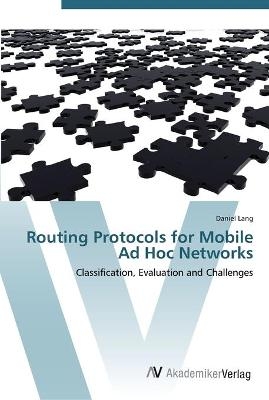 Routing Protocols for Mobile Ad Hoc Networks - Daniel Lang