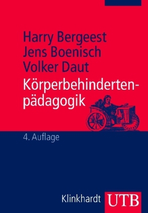 Körperbehindertenpädagogik - Harry Bergeest, Jens Boenisch, Volker Daut