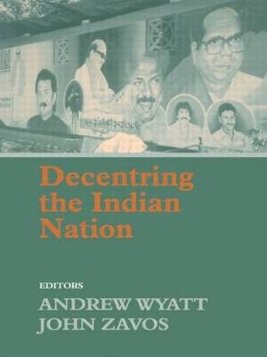 Decentring the Indian Nation - 