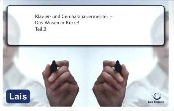 Klavier- und Cembalobauermeister - Das Wissen in Kürze -  Hrsg. Sarastro GmbH