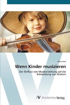 Wenn Kinder musizieren - Petra Herr