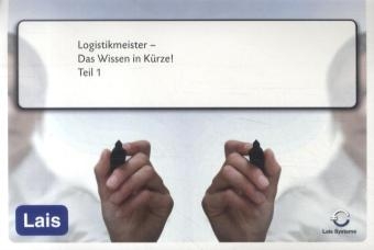 Logistikmeister - Das Wissen in Kürze -  Hrsg. Sarastro GmbH