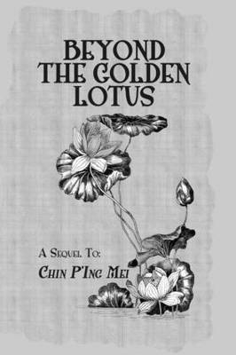 Beyond The Golden Lotus - 