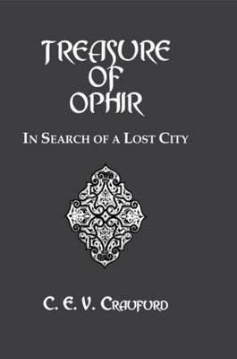 The Treasure Of Ophir -  C.E.V. Craufurd