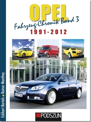 Opel Fahrzeug-Chronik 03: 1991-2012 - Eckart Bartels, Rainer Manthey