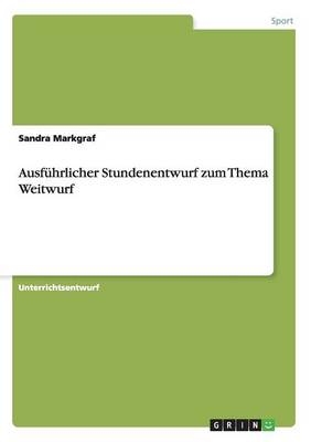 AusfÃ¼hrlicher Stundenentwurf zum Thema Weitwurf - Sandra Markgraf