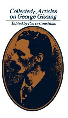 Collected Articles on George Gissing -  Pierre Coustillas
