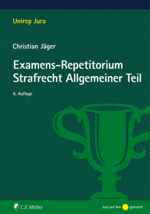 Examens-Repetitorium Strafrecht Allgemeiner Teil - Christian Jäger