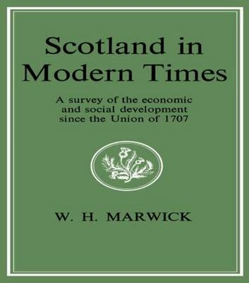 Scotland in Modern Times -  William H Marwick