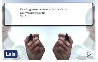 Handzuginstrumentenmachermeister - Das Wissen in Kürze -  Hrsg. Sarastro GmbH