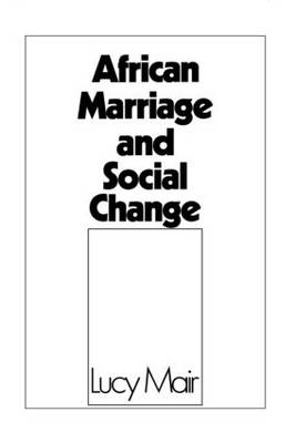 African Marriage and Social Change -  Lucy P. Mair