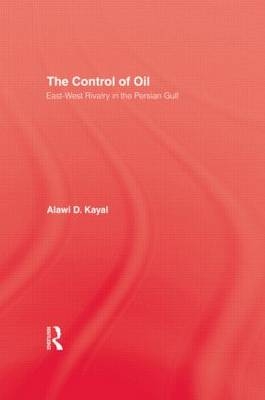 Control Of Oil - Hardback -  Alawi D. Kayal