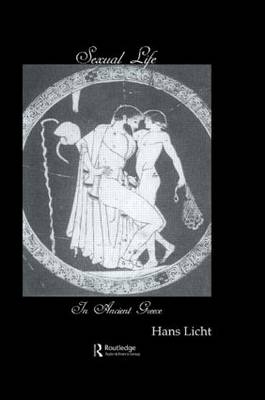 Sexual Life In Ancient Greece -  Hans Licht