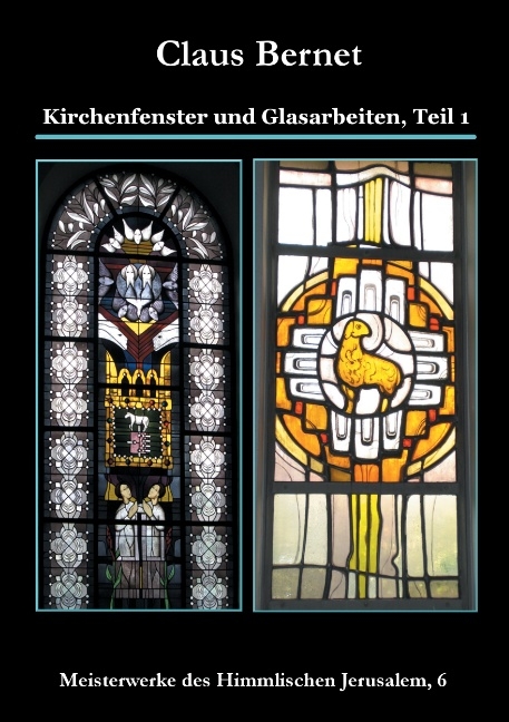 Kirchenfenster und Glasarbeiten, Teil 1 - Claus Bernet