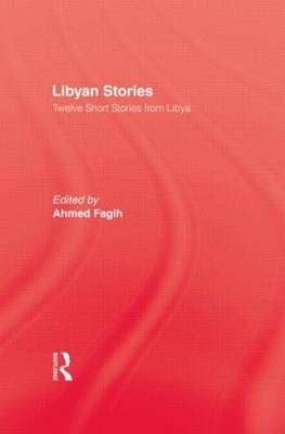 Libyan Stories -  Ahmed Fagih