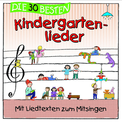 Die 30 besten Kindergartenlieder. Tl.1, 1 Audio-CD - Simone Sommerland, Karsten Glück,  Die Kita-Frösche