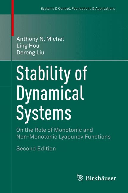 Stability of Dynamical Systems - Anthony N. Michel, Ling Hou, Derong Liu