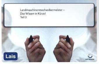 Landmaschinenmechanikermeister - Das Wissen in Kürze -  Hrsg. Sarastro GmbH