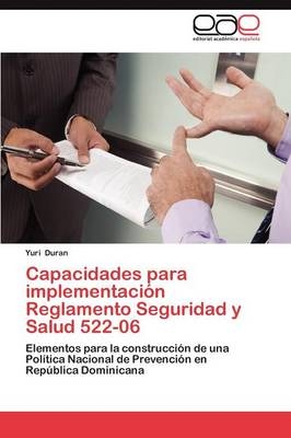 Capacidades para implementaciÃ³n Reglamento Seguridad y Salud 522-06 - Yuri Duran