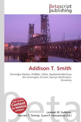 Addison T. Smith - 