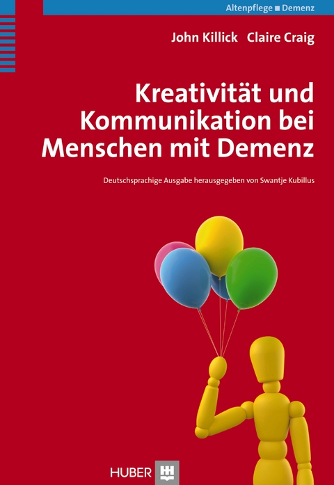 Kreativität und Kommunikation bei Menschen mit Demenz - John Killick, Claire Craig