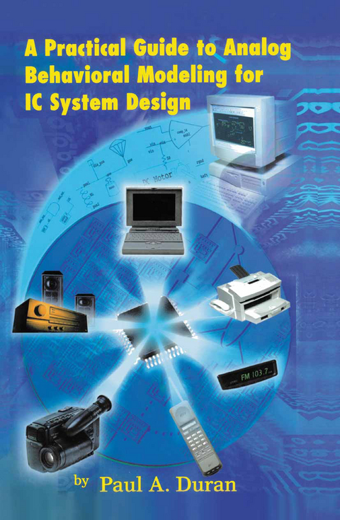 A Practical Guide to Analog Behavioral Modeling for IC System Design - Paul A. Duran