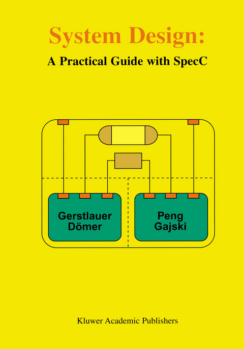 System Design - Andreas Gerstlauer, Rainer Dömer,  Junyu Peng, Daniel D. Gajski