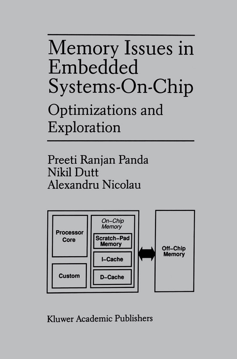 Memory Issues in Embedded Systems-on-Chip - Preeti Ranjan Panda, Nikil D. Dutt, Alexandru Nicolau