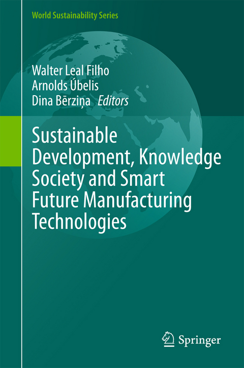 Sustainable Development, Knowledge Society and Smart Future Manufacturing Technologies - 