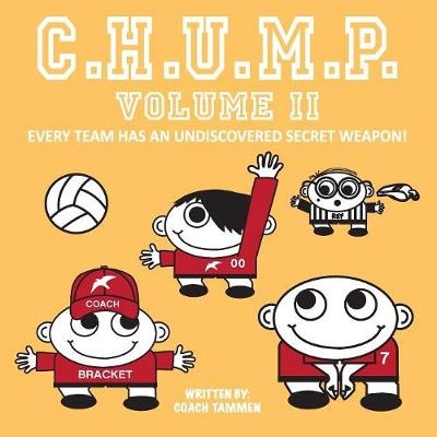 CHUMP II Every Team Has An Undiscovered Secret Weapon! - Christina Tammen