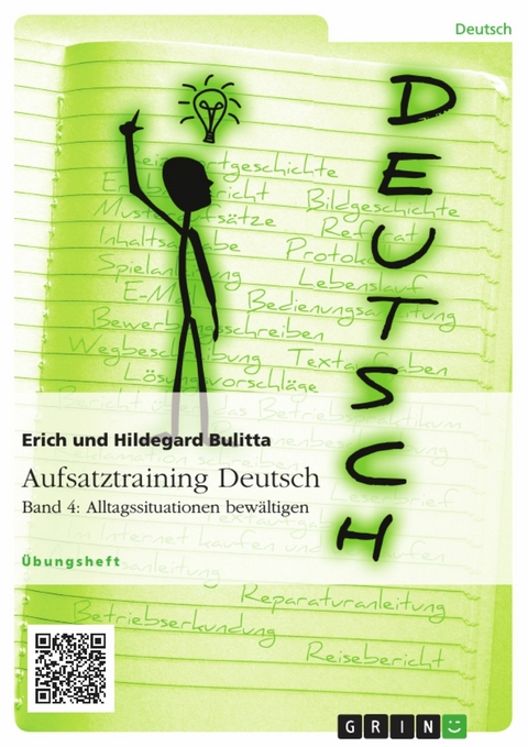 Aufsatztraining Deutsch - Band 4: Alltagssituationen bewältigen - Erich Bulitta, Hildegard Bulitta