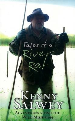 Tales of a River Rat -  Kenny Salwey