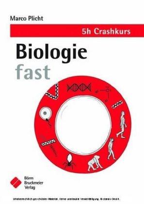 Biologie fast - der 5h-Crashkurs - Marco Plicht